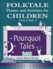 Image for Folktale Themes and Activities for Children, Volume 1 : Pourquoi Tales