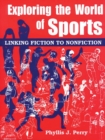 Image for Exploring the World of Sports : Linking Fiction to Nonfiction