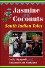 Image for Jasmine and Coconuts : South Indian Tales