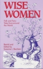Image for Wise women  : folk and fairy tales from around the world