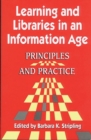 Image for Learning and Libraries in an Information Age : Principles and Practice