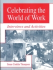 Image for Celebrating the World of Work : Interviews and Activities