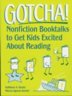 Image for Gotcha! : Nonfiction Booktalks to Get Kids Excited About Reading