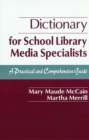 Image for Dictionary for School Library Media Specialists : A Practical and Comprehensive Guide