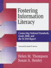 Image for Fostering Information Literacy : Connecting National Standards, Goals 2000, and the SCANS Report