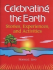 Image for Celebrating the Earth : Stories, Experiences, and Activities