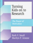 Image for Turning Kids on to Research : The Power of Motivation