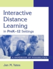 Image for Interactive Distance Learning in PreK-12 Settings : A Handbook of Possibilities