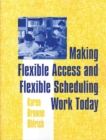 Image for Making Flexible Access and Flexible Scheduling Work Today