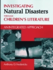 Image for Investigating Natural Disasters Through Children&#39;s Literature