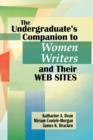Image for The Undergraduate&#39;s Companion to Women Writers and Their Web Sites