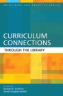 Image for Curriculum Connections through the Library