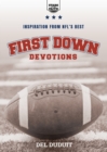 Image for First Down Devotions : Inspiration from the NFL&#39;s Best