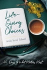 Image for Life-giving choices: 60 days to what matters most
