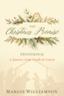 Image for The Christmas Promise Devotional: A Journey from Cradle to Crown
