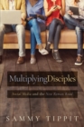 Image for Multiplying Disciples : Social Media and the New Roman Road