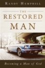 Image for The Restored Man : Becoming a Man of God