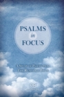 Image for Psalms in Focus : A Study of the Psalms from The Readable Bible
