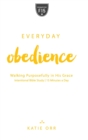 Image for Everyday Obedience : Walking Purposefully in His Grace: Walking Purposefully in His Grace