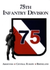 Image for 75th Infantry Division : Ardennes, Central Europe, Rhineland