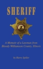 Image for Sheriff : A Memoir of a Lawman from Bloody Williamson County, Illinois