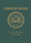 Image for Farmington, MO : The First 200 Years 1798-1998
