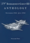 Image for 379th Bombardment Group Anthology, Volume 2 : November 1942-July 1945
