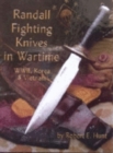 Image for Randall Fighting Knives in Wartime : WWII, Korea &amp; Vietnam