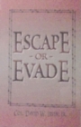 Image for Escape or Evade