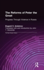 Image for The Reforms of Peter the Great : Progress Through Violence in Russia