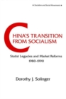 Image for China&#39;s Transition from Socialism? : Statist Legacies and Market Reforms, 1980-90