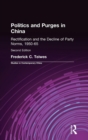 Image for Politics and Purges in China : Rectification and the Decline of Party Norms, 1950-65