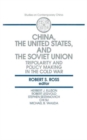 Image for China, the United States and the Soviet Union