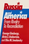 Image for Russia and America: From Rivalry to Reconciliation : From Rivalry to Reconciliation