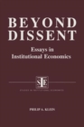 Image for Beyond Dissent: Essays in Institutional Economics