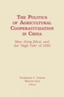 Image for The Politics of Agricultural Cooperativization in China