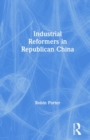 Image for Industrial Reformers in Republican China