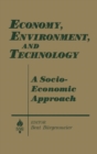 Image for Economy, Environment and Technology: A Socioeconomic Approach