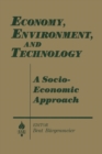 Image for Economy, Environment and Technology: A Socioeconomic Approach