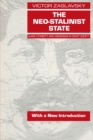 Image for The Neo-Stalinist State : Class Ethnicity &amp; Consensus in Soviet Society