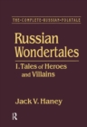 Image for The Complete Russian Folktale: v. 3: Russian Wondertales 1 - Tales of Heroes and Villains