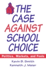 Image for The Case Against School Choice