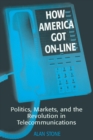 Image for How America Got On-line