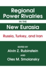 Image for Regional Power Rivalries in the New Eurasia
