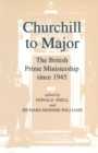 Image for Churchill to Major: The British Prime Ministership since 1945