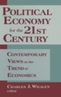 Image for Political Economy for the 21st Century : Contemporary Views on the Trend of Economics