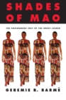 Image for Shades of Mao: The Posthumous Cult of the Great Leader