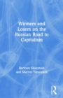 Image for Winners and Losers on the Russian Road to Capitalism