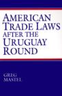 Image for American Trade Laws After the Uruguay Round