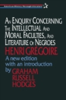 Image for An Enquiry Concerning the Intellectual and Moral Faculties and Literature of Negroes